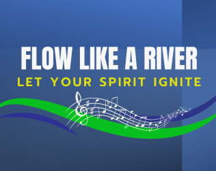 The Official Flow Song: Flow Like a River – Let Your Spirit Ignite